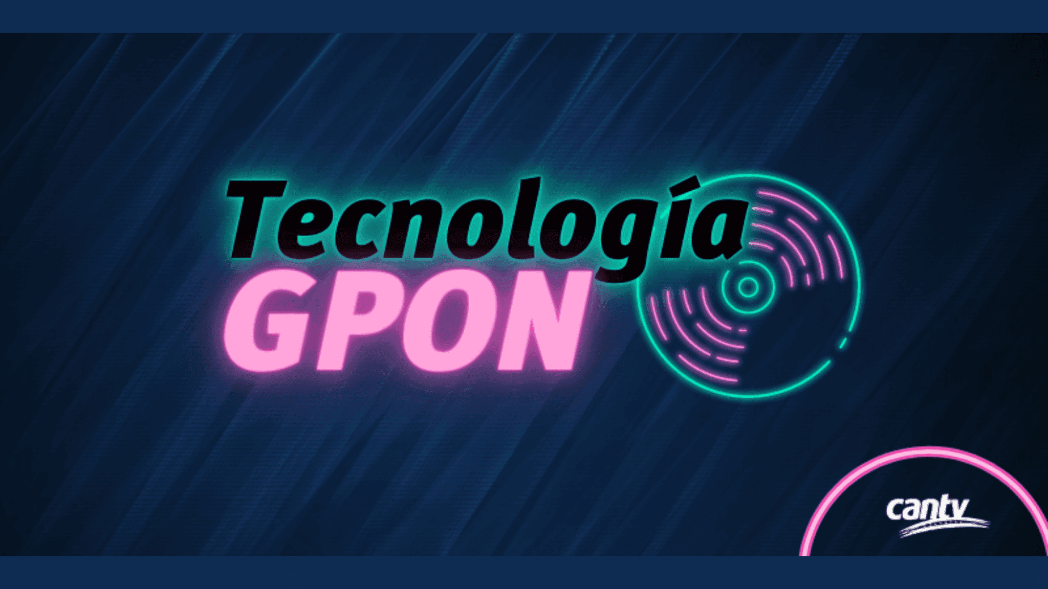 Cantv te explica que es la tecnología GPON y como llega al usuario Aba Ultra y Aba Plus