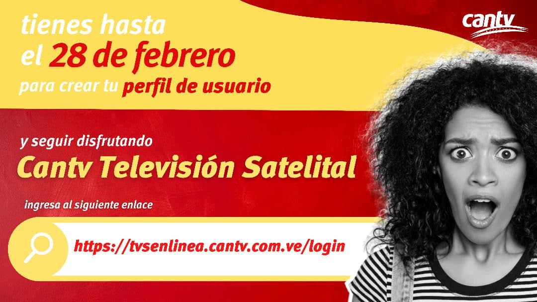Como crear tu perfil de usuario Cantv Televisión Satelital: tienes hasta el 28 de febrero